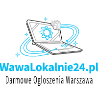 Dodaj darmowe ogłoszenie bez rejestracji na WawaLokalnie24.pl